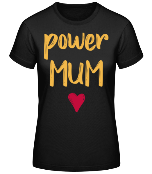 Power Mum - Women's Basic T-Shirt - Black - Front