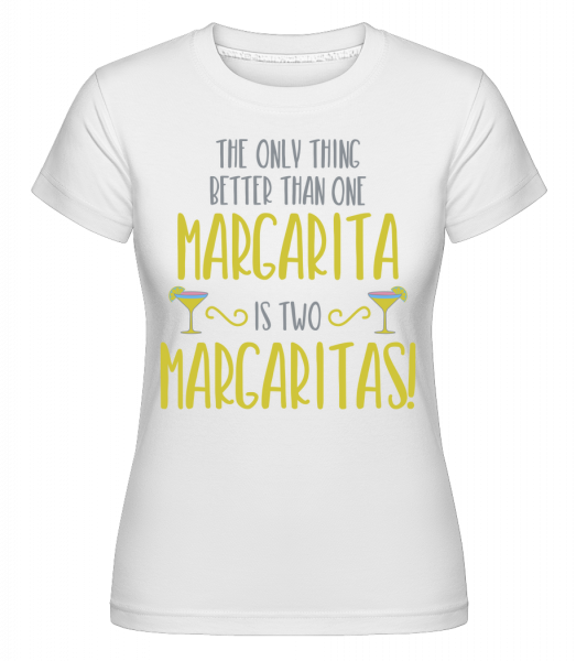Two Margaritas Are Better -  Shirtinator Women's T-Shirt - White - Vorn