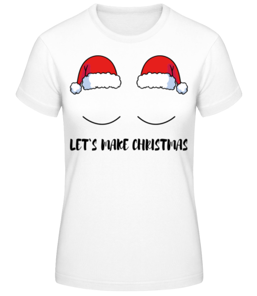 Let`s Make Christmas - Women's Basic T-Shirt - White - Front