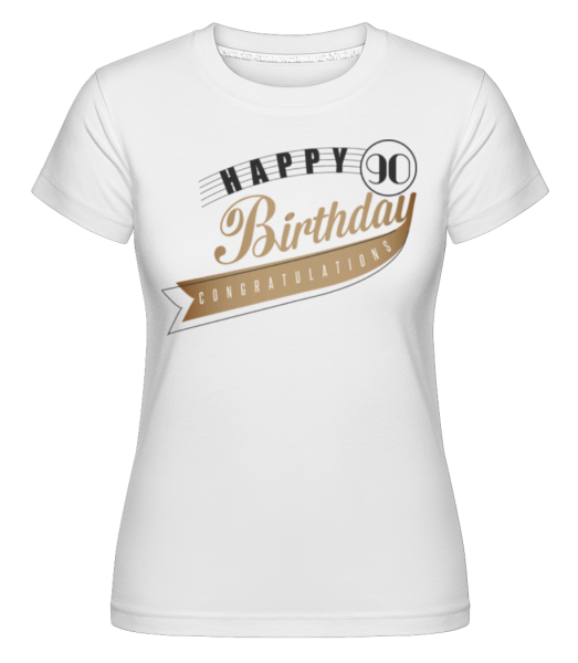 Happy 90 Birthday -  Shirtinator Women's T-Shirt - White - Front