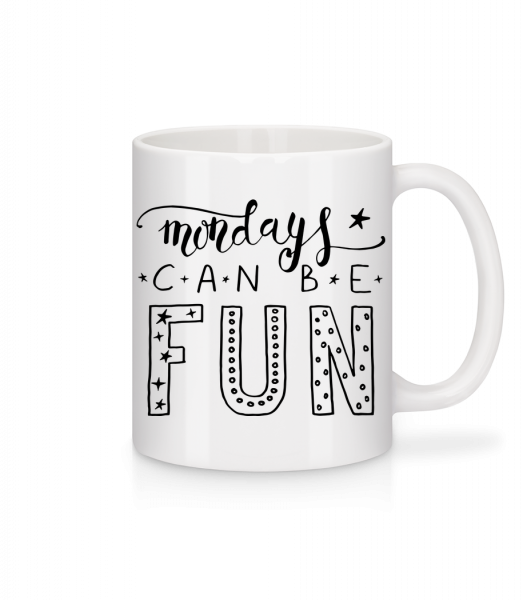 Mondays Can Be Fun - Mug - White - Vorn