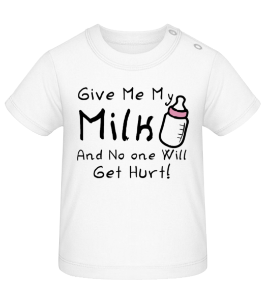Give Me My Milk - Baby T-Shirt - White - Front