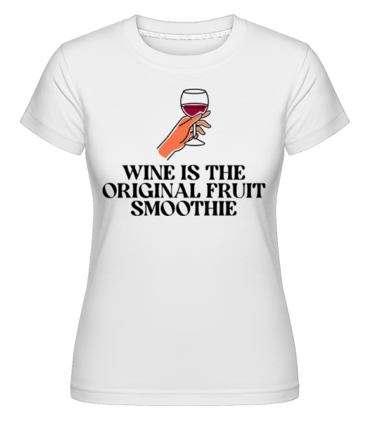 Wine Is The Original Fruit Smoothie -  Shirtinator Women's T-Shirt - White - Front