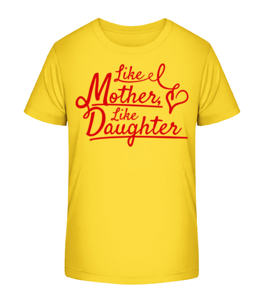 Like Mother Like Daughter - Kid's Bio T-Shirt Stanley Stella - Yellow - Front