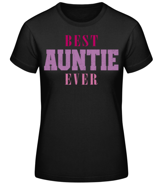 Best Auntie Ever - Women's Basic T-Shirt - Black - Front
