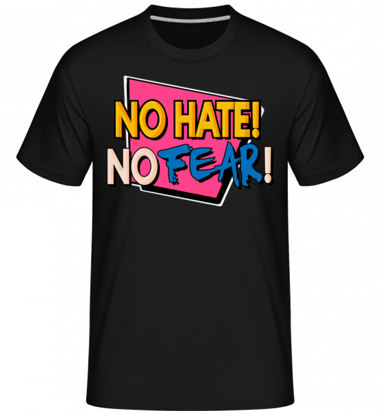 No Hate! No Fear! -  Shirtinator Men's T-Shirt - Black - Vorn