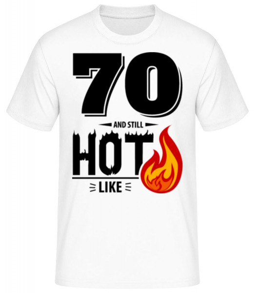 70 And Still Hot - Men's Basic T-Shirt - White - Front