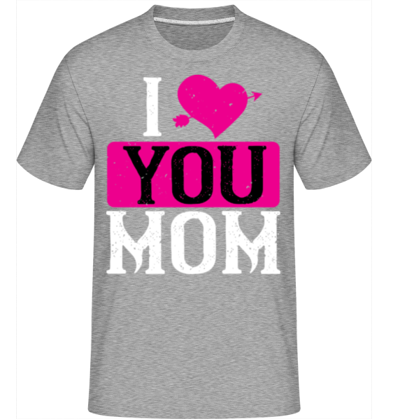 I Love You Mom -  Shirtinator Men's T-Shirt - Heather grey - Front