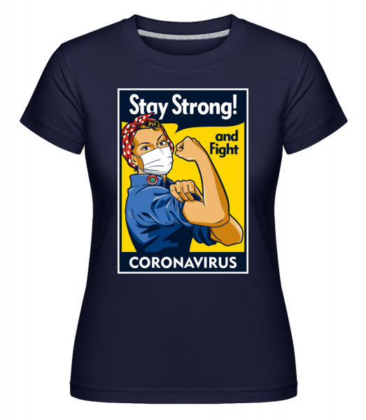 Stay Strong -  Shirtinator Women's T-Shirt - Navy - Vorn