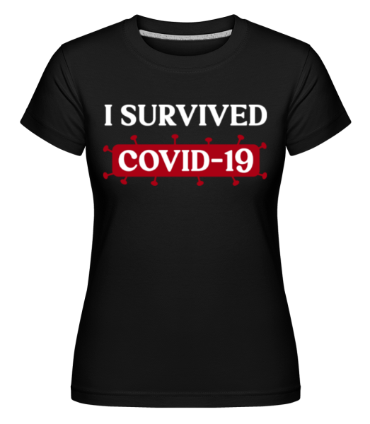 I Survived Covid 19 -  Shirtinator Women's T-Shirt - Black - Front