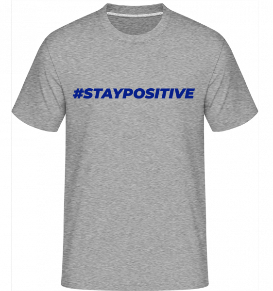 Staypositive -  Shirtinator Men's T-Shirt - Heather grey - Vorn