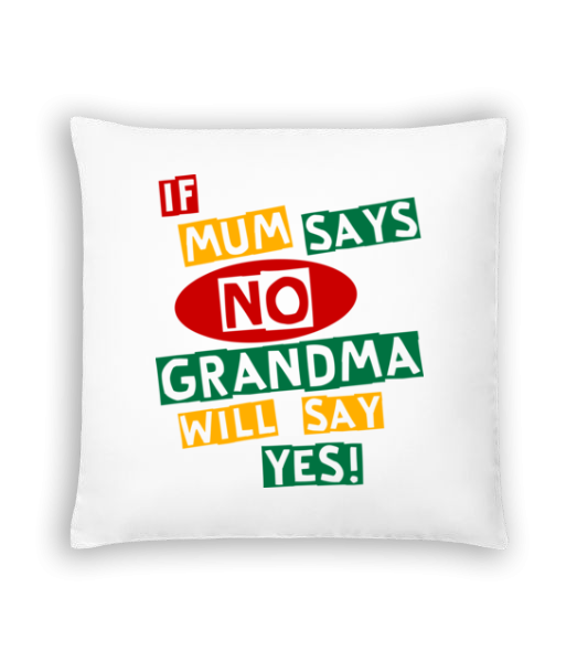 Grandma Will Say Yes - Cushion - White - Front