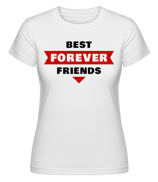 Best Friends Forever -  Shirtinator Women's T-Shirt - White - Vorn