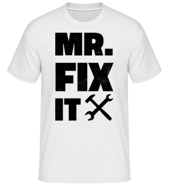 Mr. Fix It -  Shirtinator Men's T-Shirt - White - Front