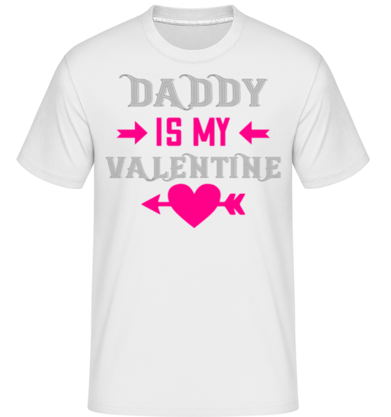 Daddy Is My Valentine -  Shirtinator Men's T-Shirt - White - Front