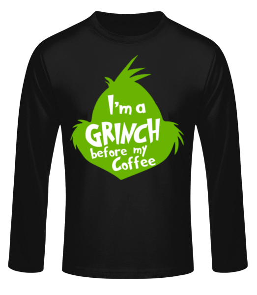 I'm A Grinch Before My Coffee - Men's Basic Longsleeve - Black - Front