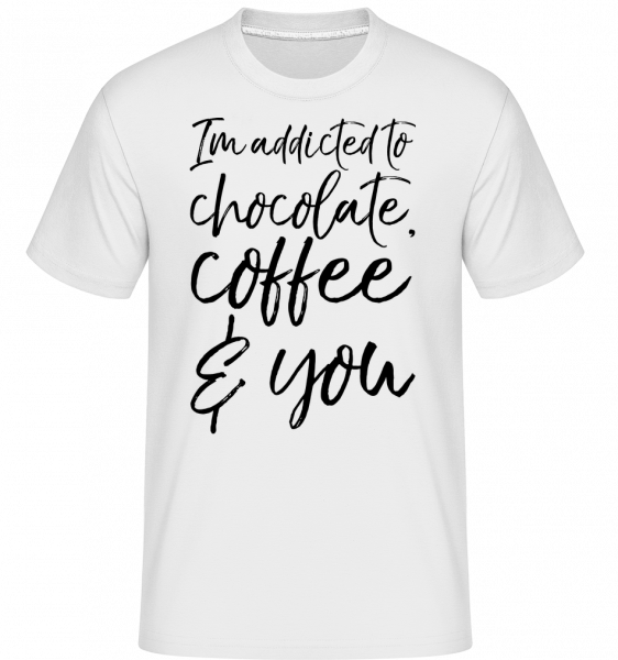 Addicted to Chocolate Coffee And You -  Shirtinator Men's T-Shirt - White - Vorn