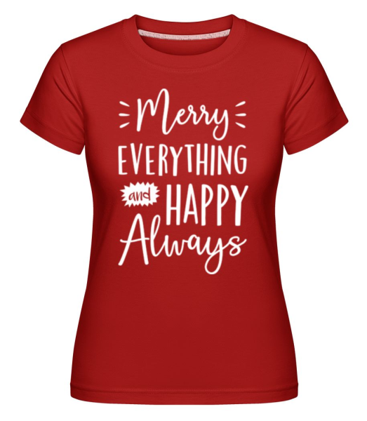 Merry Everything And Happy Always -  Shirtinator Women's T-Shirt - Red - Front