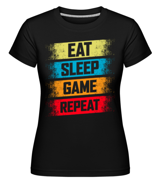 Eat Sleep Game Repeat -  Shirtinator Women's T-Shirt - Black - Front