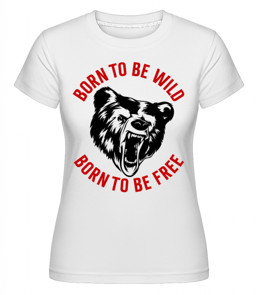 Born To Be Wild Red -  Shirtinator Women's T-Shirt - White - Vorn