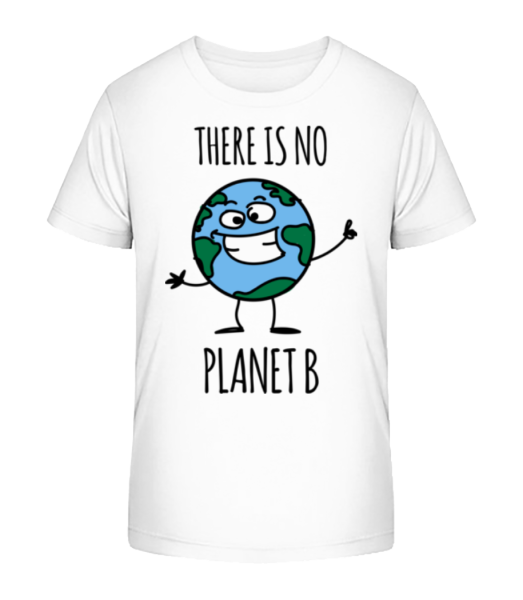 There Is No Planet B - Kid's Bio T-Shirt Stanley Stella - White - Front