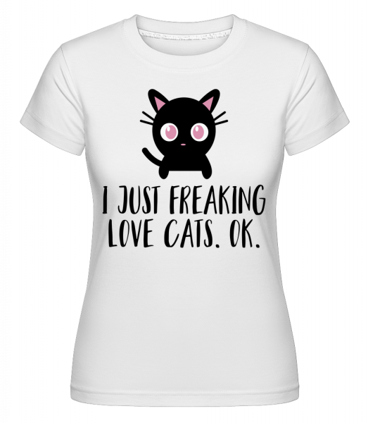I Just Freaking Love Cats -  Shirtinator Women's T-Shirt - White - Vorn