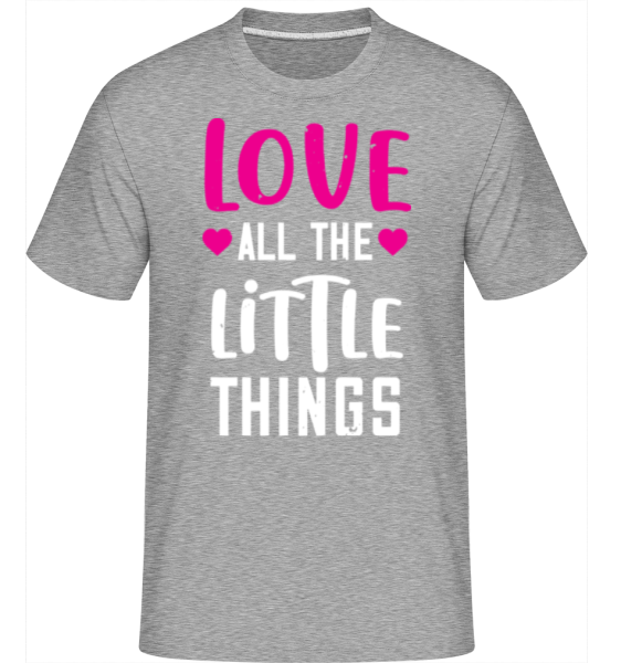 Love All The Little Things -  Shirtinator Men's T-Shirt - Heather grey - Front