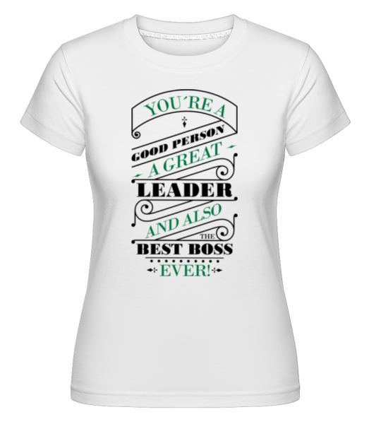 Motif Best Boss Ever -  Shirtinator Women's T-Shirt - White - Front