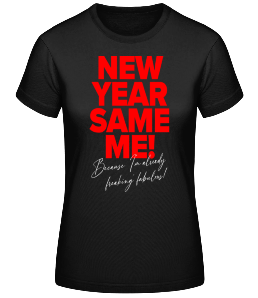 New Year Same Me - Women's Basic T-Shirt - Black - Front