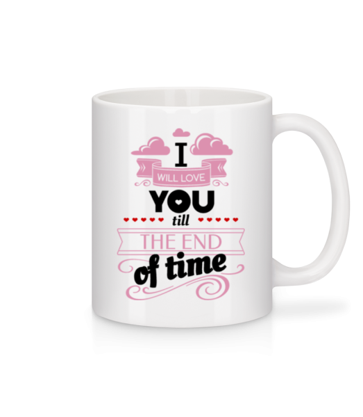 Love You Till The End Of Time - Mug - White - Front