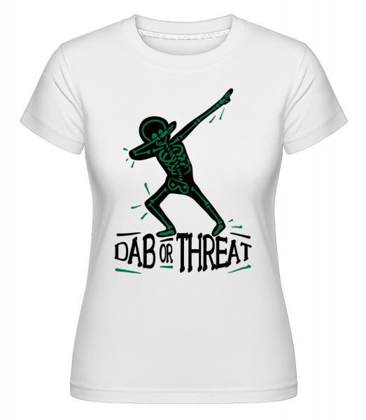 Dab or Threat -  Shirtinator Women's T-Shirt - White - Vorn