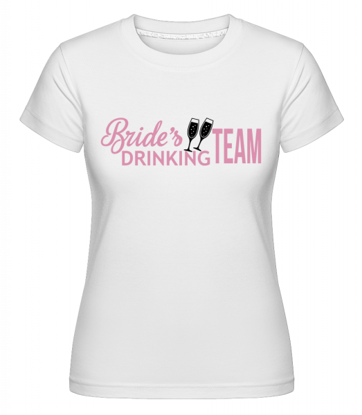 Brides Drinking Team -  Shirtinator Women's T-Shirt - White - Vorn