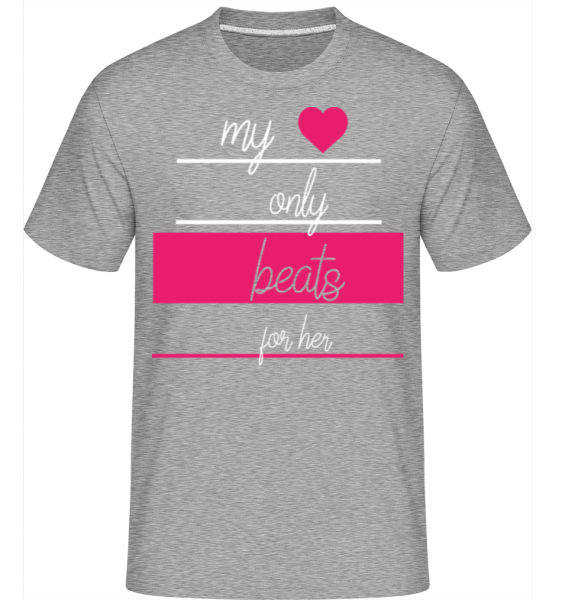 My Love Only Beats For Her -  Shirtinator Men's T-Shirt - Heather grey - Front