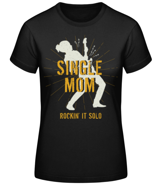 Single Mom - Women's Basic T-Shirt - Black - Front
