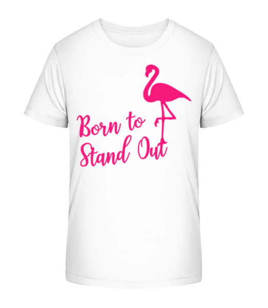Flamingo Born To Stand Out - Kid's Bio T-Shirt Stanley Stella - White - Front
