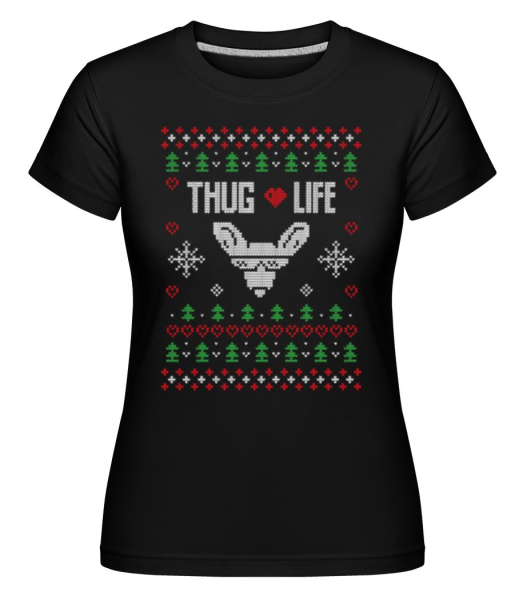 Thug Life -  Shirtinator Women's T-Shirt - Black - Front