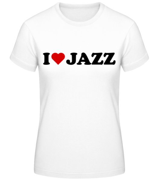 I Love Jazz - Women's Basic T-Shirt - White - Front
