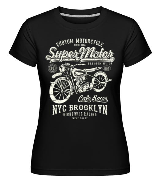 Super Motor -  Shirtinator Women's T-Shirt - Black - Front