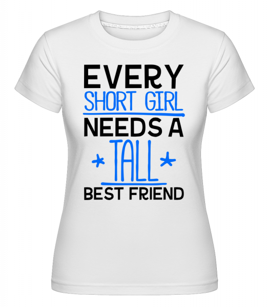 A Tall Best Friend -  Shirtinator Women's T-Shirt - White - Vorn