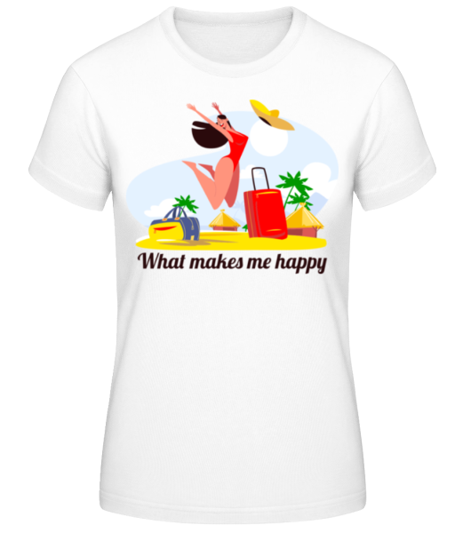 What Makes Me Happy - Women's Basic T-Shirt - White - Front
