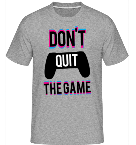 Dont Quit The Game -  Shirtinator Men's T-Shirt - Heather grey - Front