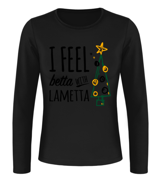 I Feel Betta With Lametta - Women's Basic Longsleeve - Black - Front