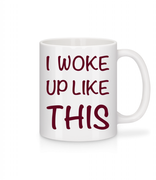 I Woke Up Like This - Mug - White - Vorn