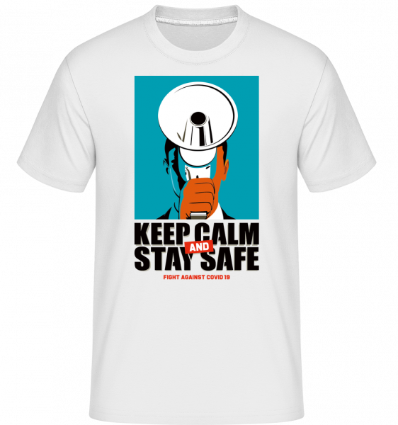 Keep Calm And Stay Safe -  Shirtinator Men's T-Shirt - White - Vorn
