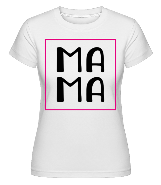 Ma Ma -  Shirtinator Women's T-Shirt - White - Front