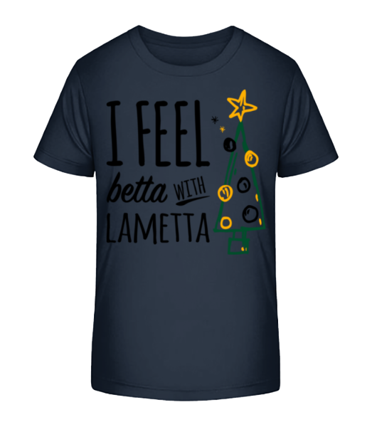 I Feel Betta With Lametta - Kid's Bio T-Shirt Stanley Stella - Navy - Front