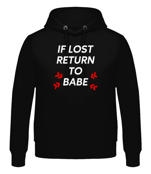 If Lost Return To Babe - Men's Hoodie - Black - Front