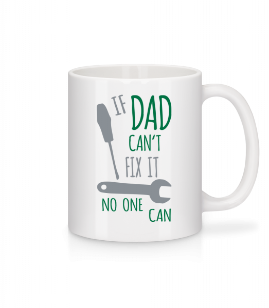 If Dad Can't Fix It - Mug - White - Vorn