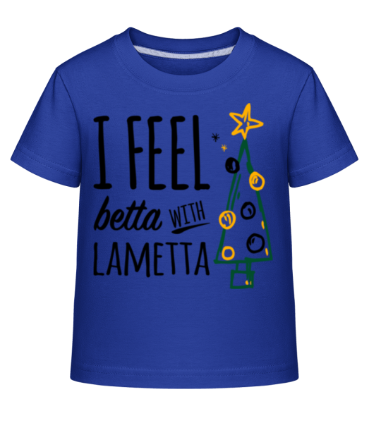 I Feel Betta With Lametta - Kid's Shirtinator T-Shirt - Royal blue - Front
