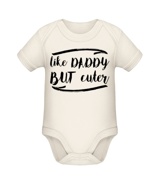 Like Daddy But Cuter - Organic Baby Body - Cream - Front
